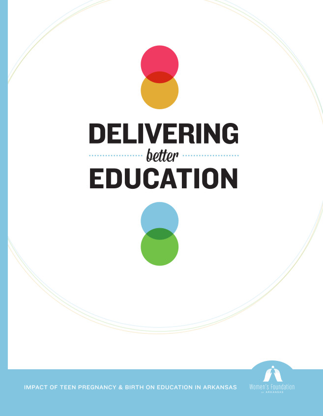 Delivering Better Education: Impact of Teen Pregnancy & Birth on Education in Arkansas report cover